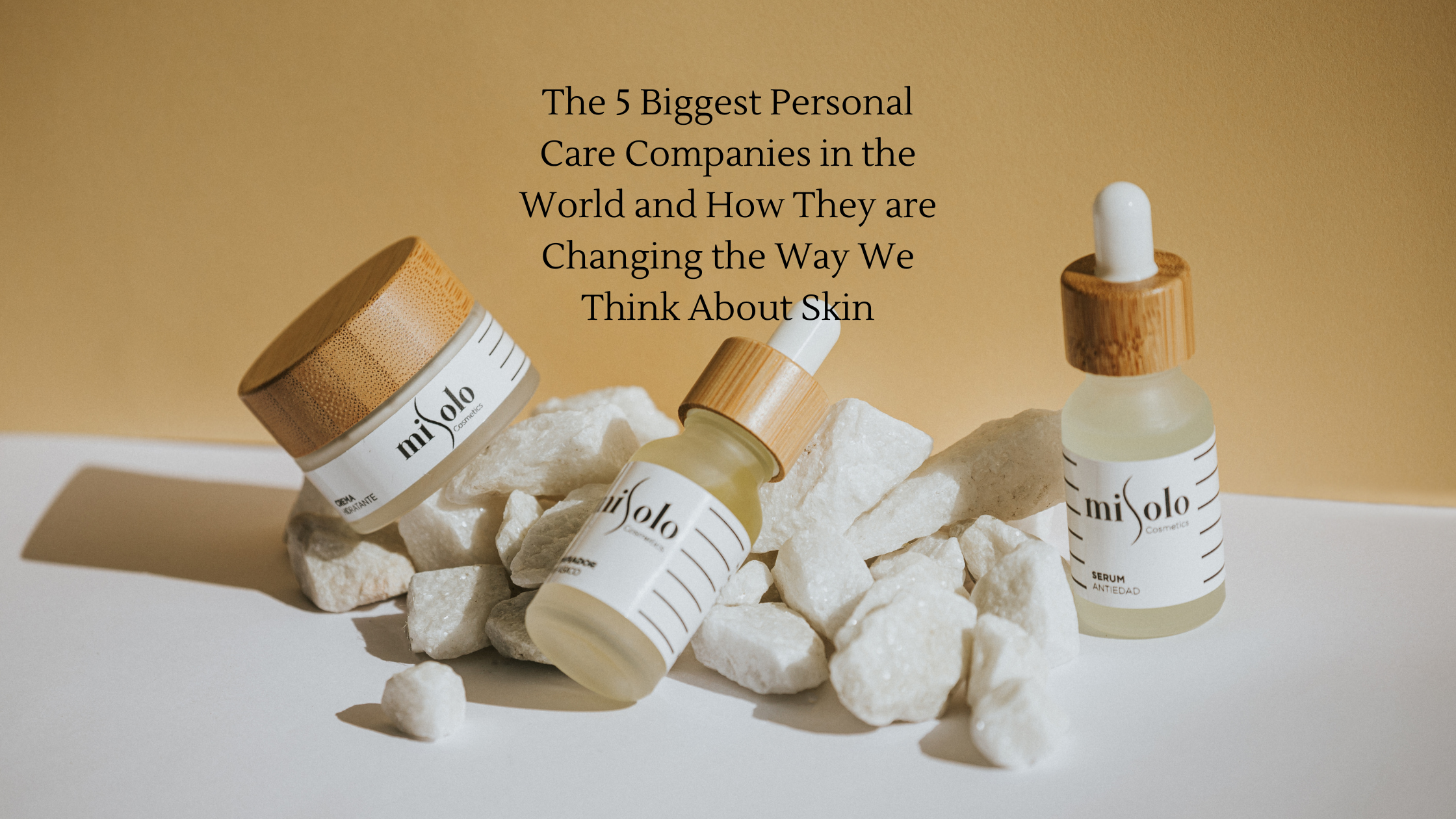 the-5-biggest-personal-care-companies-in-the-world-and-how-they-are-ch